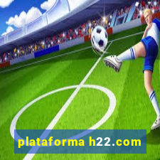 plataforma h22.com